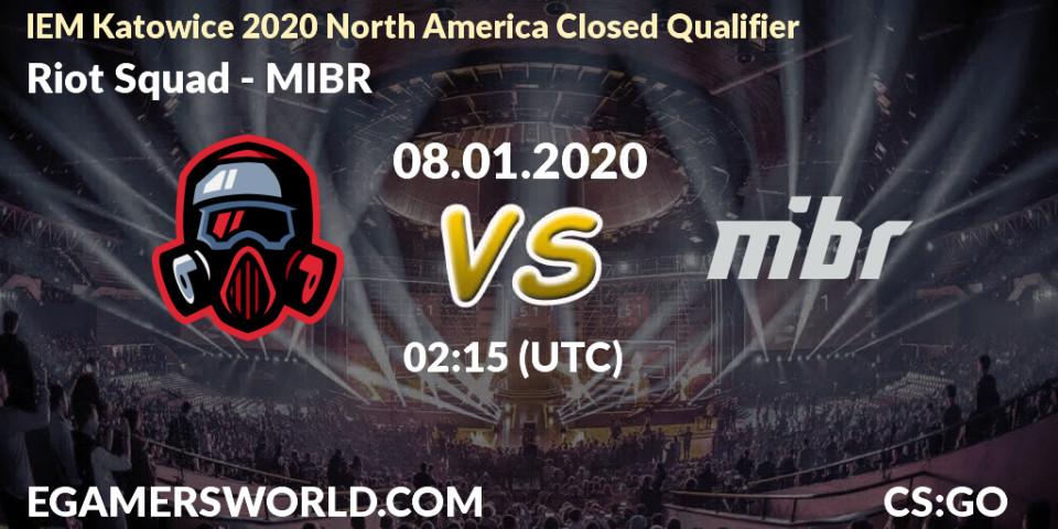 Pronósticos Riot Squad - MIBR. 08.01.20. IEM Katowice 2020 North America Closed Qualifier - CS2 (CS:GO)