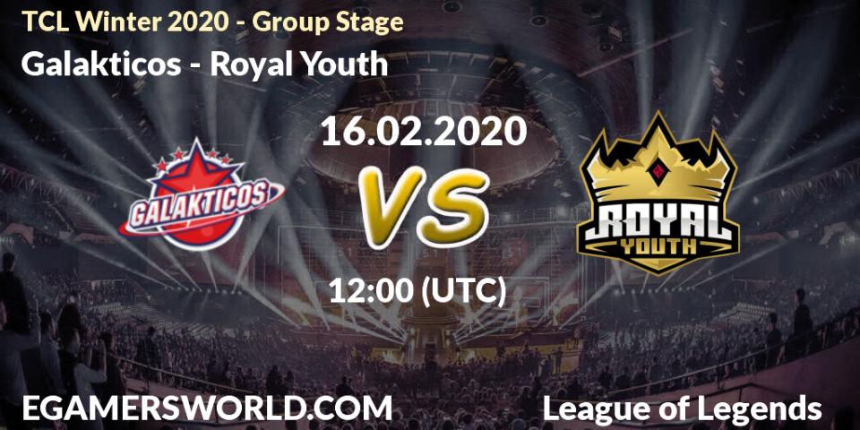 Pronósticos Galakticos - Royal Youth. 16.02.2020 at 12:00. TCL Winter 2020 - Group Stage - LoL