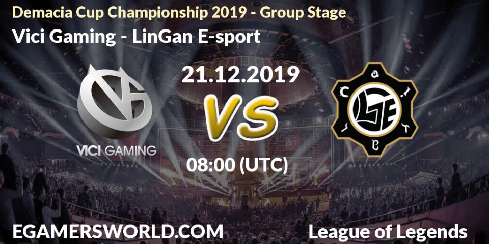 Pronósticos Vici Gaming - LinGan E-sport. 21.12.19. Demacia Cup Championship 2019 - Group Stage - LoL