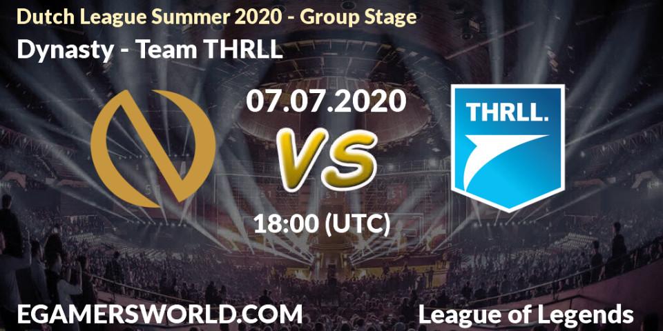 Pronósticos Dynasty - Team THRLL. 07.07.2020 at 18:00. Dutch League Summer 2020 - Group Stage - LoL