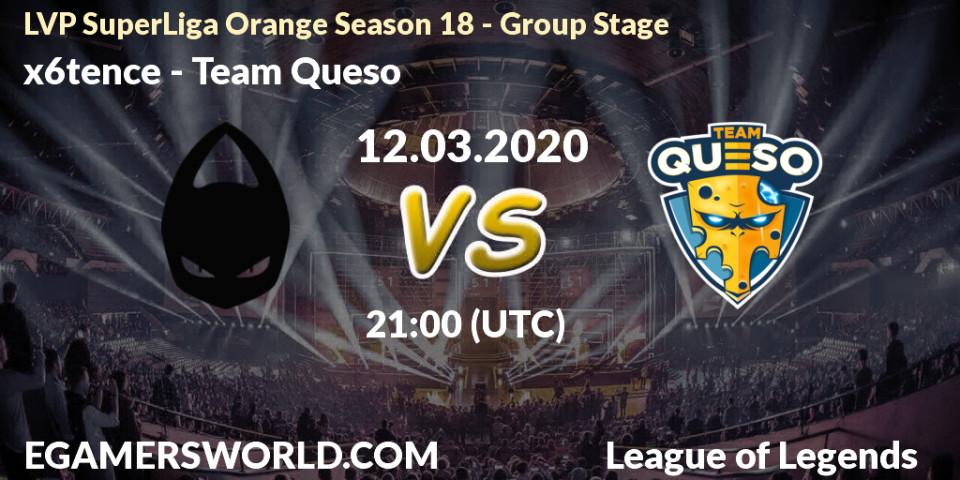 Pronósticos x6tence - Team Queso. 12.03.20. LVP SuperLiga Orange Season 18 - Group Stage - LoL