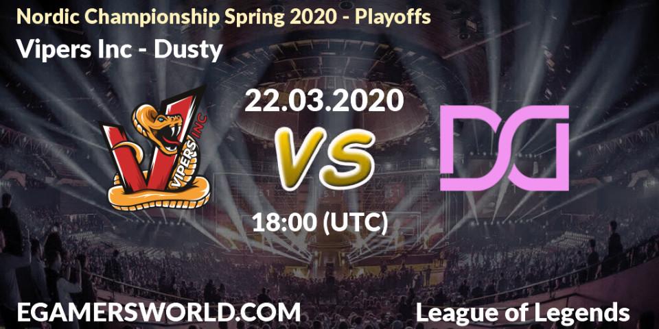 Pronósticos Vipers Inc - Dusty. 22.03.20. Nordic Championship Spring 2020 - Playoffs - LoL