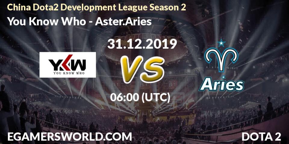 Pronósticos You Know Who - Aster.Aries. 31.12.19. China Dota2 Development League Season 2 - Dota 2