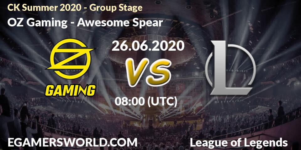Pronósticos OZ Gaming - Awesome Spear. 26.06.2020 at 08:00. CK Summer 2020 - Group Stage - LoL