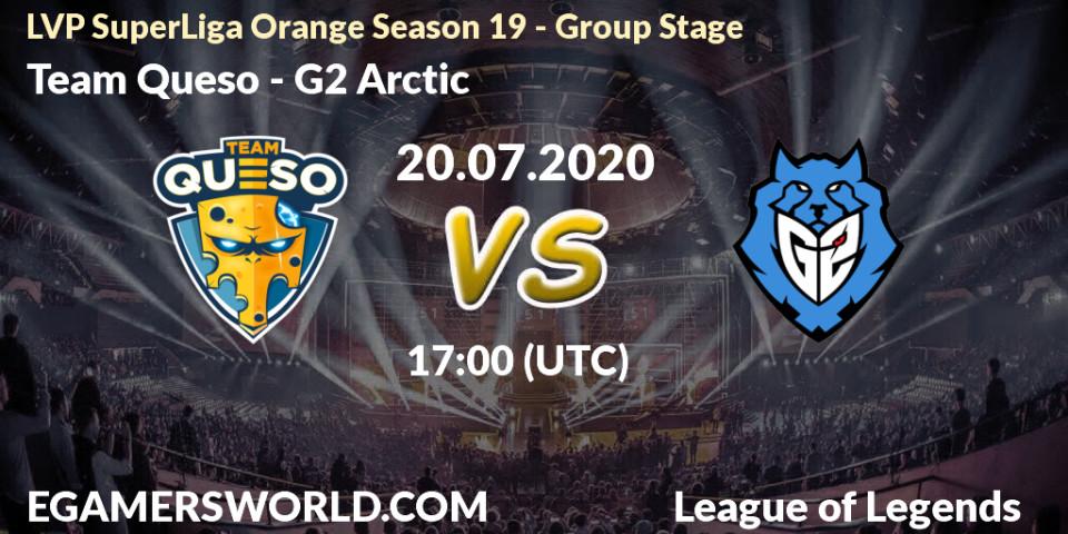 Pronósticos Team Queso - G2 Arctic. 20.07.2020 at 16:00. LVP SuperLiga Orange Season 19 - Group Stage - LoL