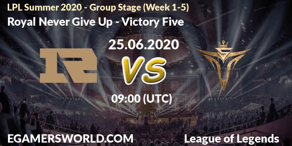 Pronósticos Royal Never Give Up - Victory Five. 25.06.20. LPL Summer 2020 - Group Stage (Week 1-5) - LoL