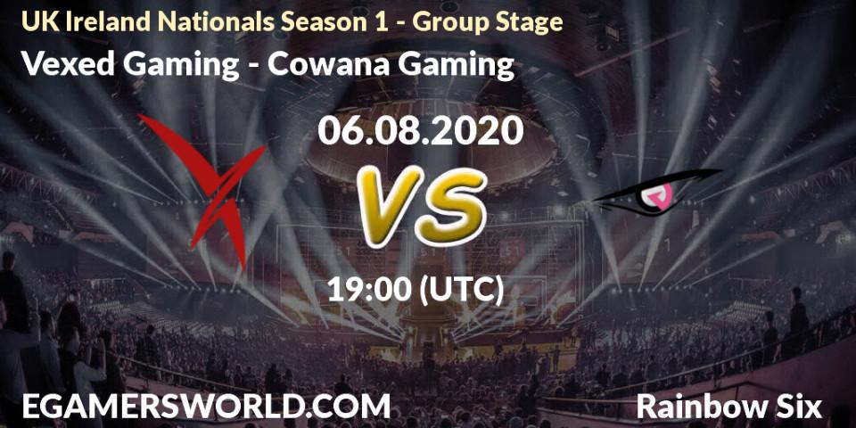 Pronósticos Vexed Gaming - Cowana Gaming. 06.08.2020 at 19:00. UK Ireland Nationals Season 1 - Group Stage - Rainbow Six