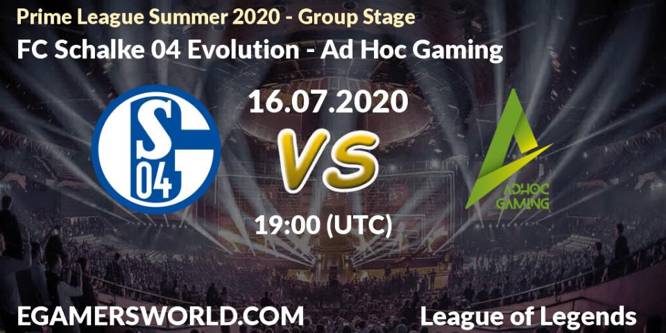 Pronósticos FC Schalke 04 Evolution - Ad Hoc Gaming. 16.07.20. Prime League Summer 2020 - Group Stage - LoL