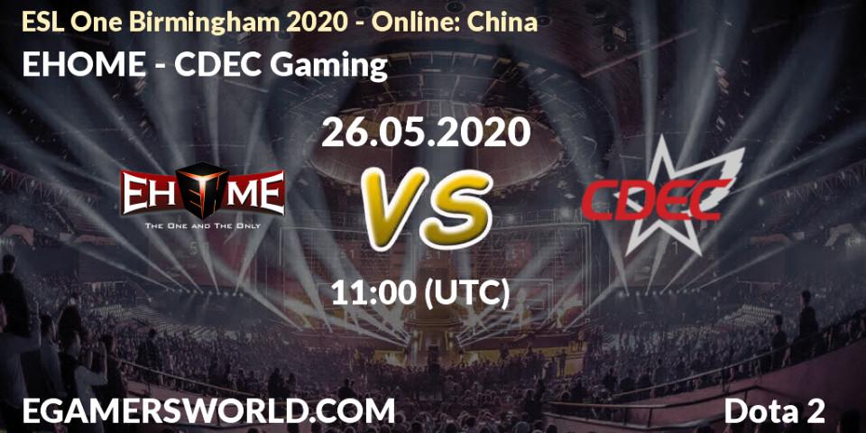 Pronósticos EHOME - CDEC Gaming. 26.05.20. ESL One Birmingham 2020 - Online: China - Dota 2