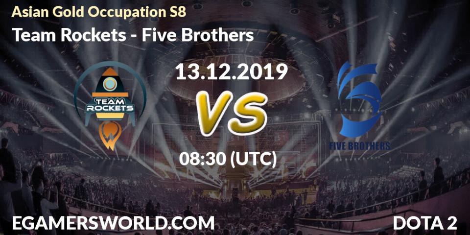 Pronósticos Team Rockets - Five Brothers. 13.12.19. Asian Gold Occupation S8 - Dota 2