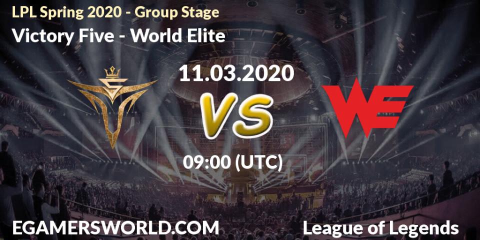 Pronósticos Victory Five - World Elite. 11.03.2020 at 09:00. LPL Spring 2020 - Group Stage (Week 1-4) - LoL