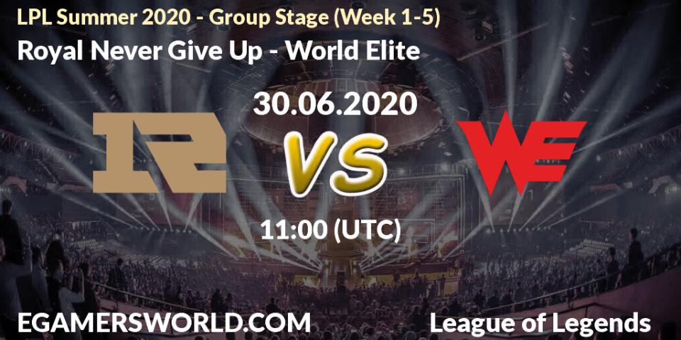 Pronósticos Royal Never Give Up - World Elite. 30.06.2020 at 11:26. LPL Summer 2020 - Group Stage (Week 1-5) - LoL