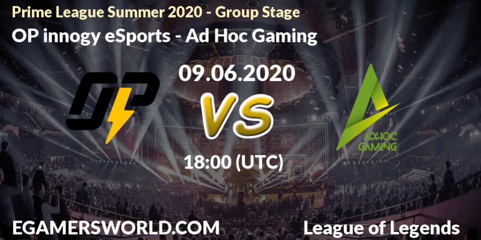 Pronósticos OP innogy eSports - Ad Hoc Gaming. 09.06.20. Prime League Summer 2020 - Group Stage - LoL