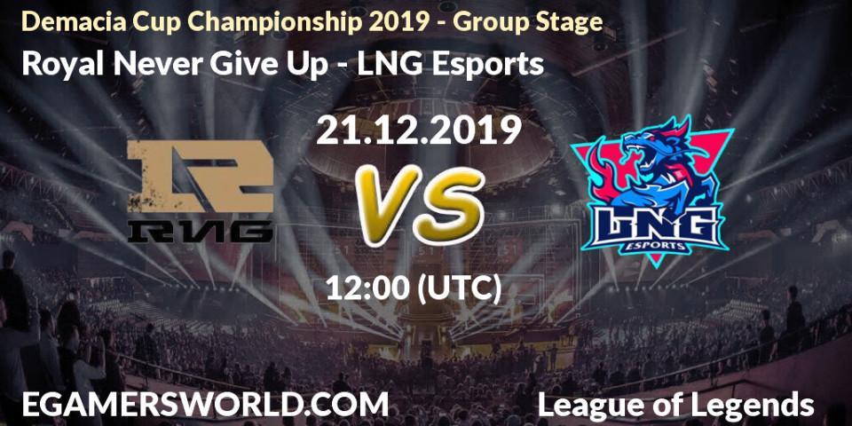 Pronósticos Royal Never Give Up - LNG Esports. 21.12.19. Demacia Cup Championship 2019 - Group Stage - LoL