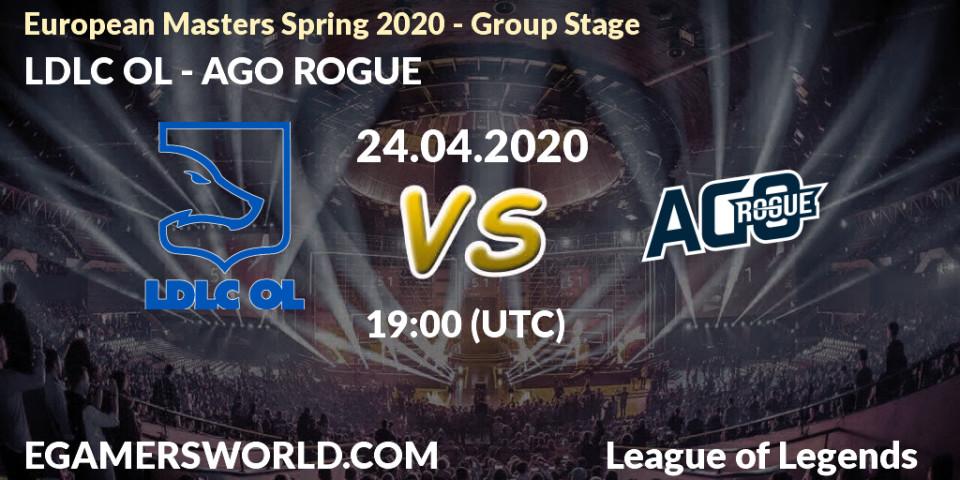 Pronósticos LDLC OL - AGO ROGUE. 24.04.2020 at 18:50. European Masters Spring 2020 - Group Stage - LoL