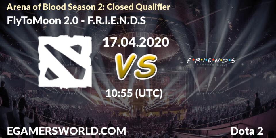 Pronósticos FlyToMoon 2.0 - F.R.I.E.N.D.S. 17.04.2020 at 11:04. Arena of Blood Season 2: Closed Qualifier - Dota 2