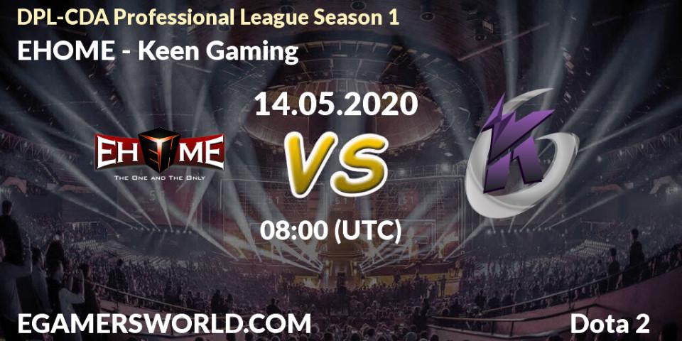 Pronósticos EHOME - Keen Gaming. 14.05.20. DPL-CDA Professional League Season 1 2020 - Dota 2