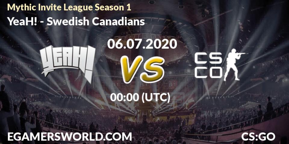 Pronósticos YeaH! - Swedish Canadians. 06.07.20. Mythic Invite League Season 1 - CS2 (CS:GO)