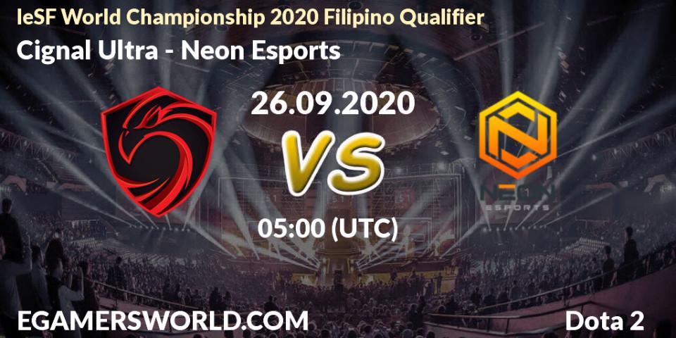 Pronósticos Cignal Ultra - Neon Esports. 26.09.2020 at 05:00. IeSF World Championship 2020 Filipino Qualifier - Dota 2