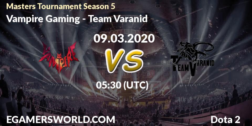 Pronósticos Vampire Gaming - Team Varanid. 09.03.20. Masters Tournament Season 5 - Dota 2