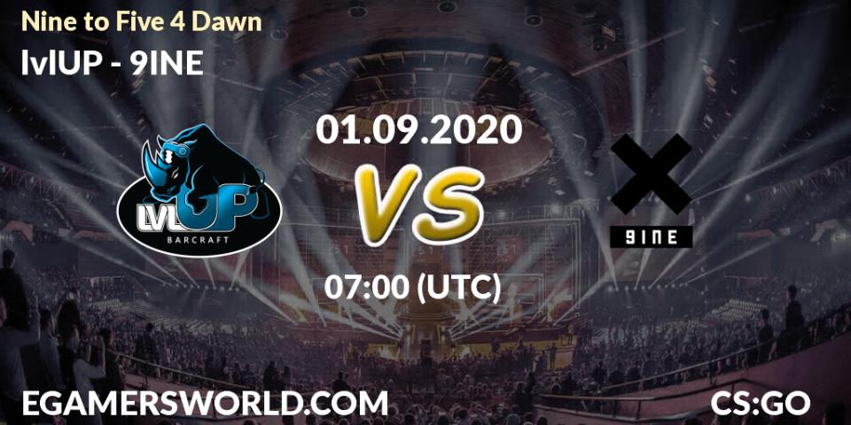 Pronósticos lvlUP - 9INE. 01.09.2020 at 07:00. Nine to Five 4 Dawn - Counter-Strike (CS2)