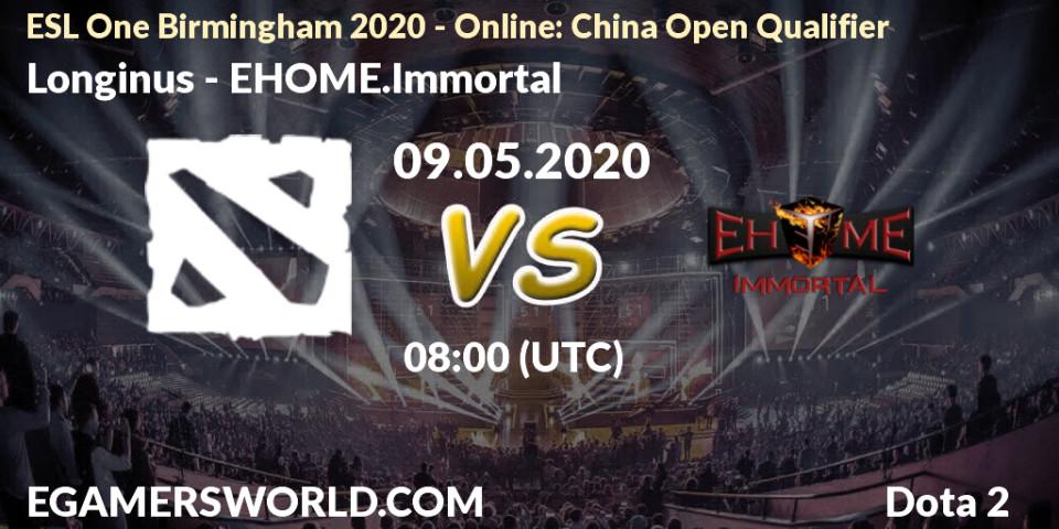 Pronósticos Longinus - EHOME.Immortal. 09.05.20. ESL One Birmingham 2020 - Online: China Open Qualifier - Dota 2