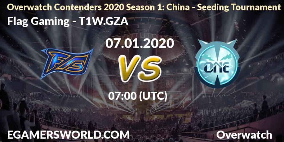 Pronósticos Flag Gaming - T1W.GZA. 07.01.20. Overwatch Contenders 2020 Season 1: China - Seeding Tournament - Overwatch
