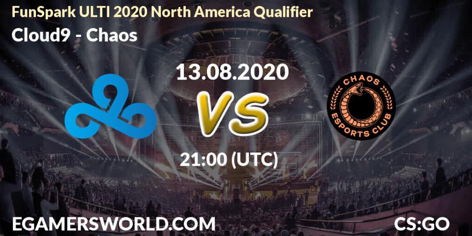 Pronósticos Cloud9 - Chaos. 13.08.20. FunSpark ULTI 2020 North America Qualifier - CS2 (CS:GO)