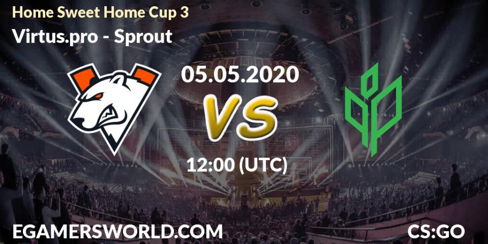 Pronósticos Virtus.pro - Sprout. 05.05.2020 at 12:00. #Home Sweet Home Cup 3 - Counter-Strike (CS2)