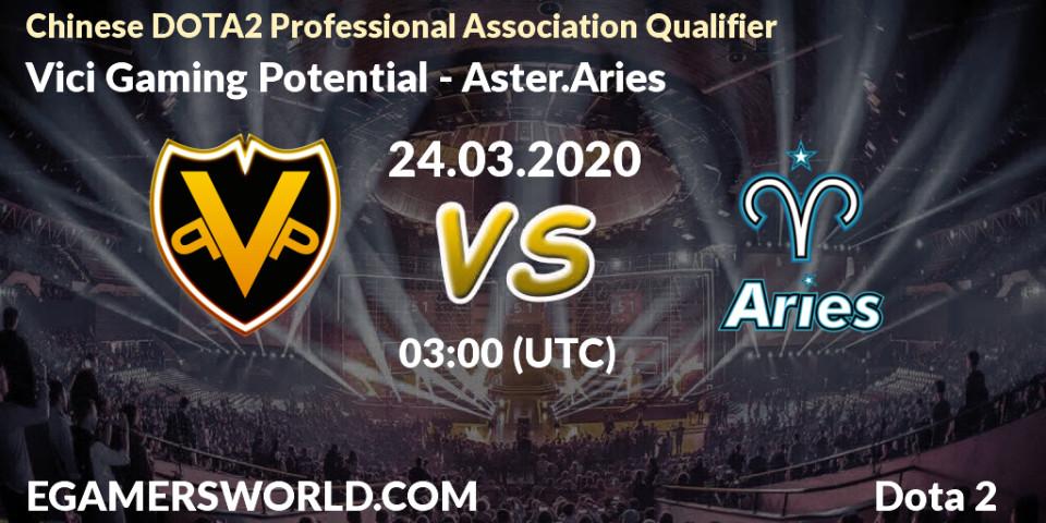 Pronósticos Vici Gaming Potential - Aster.Aries. 24.03.20. Chinese DOTA2 Professional Association Qualifier - Dota 2