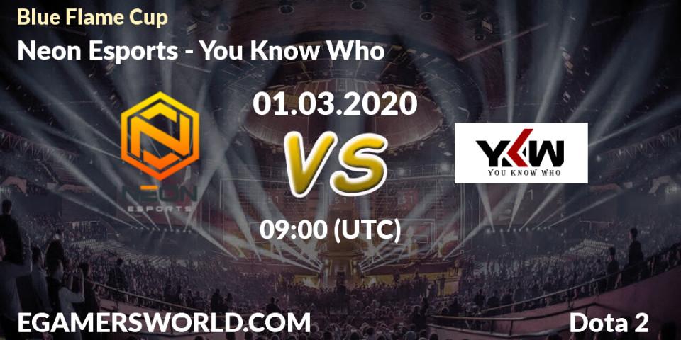 Pronósticos Neon Esports - You Know Who. 01.03.20. Blue Flame Cup - Dota 2
