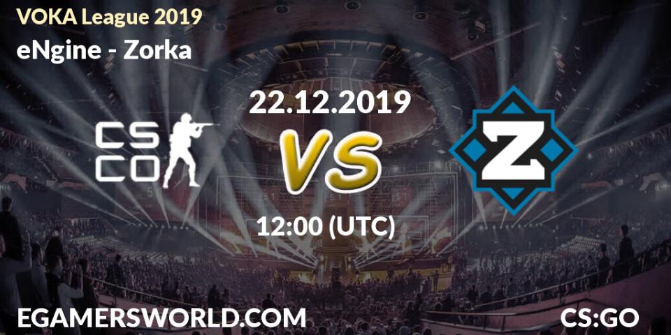 Pronósticos eNgine - Zorka. 22.12.2019 at 12:00. VOKA League 2019 - Counter-Strike (CS2)