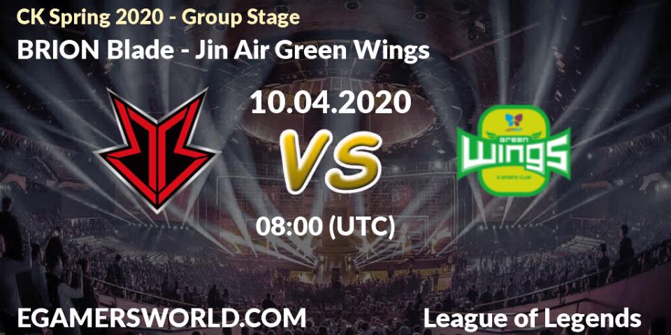 Pronósticos BRION Blade - Jin Air Green Wings. 10.04.2020 at 07:02. CK Spring 2020 - Group Stage - LoL