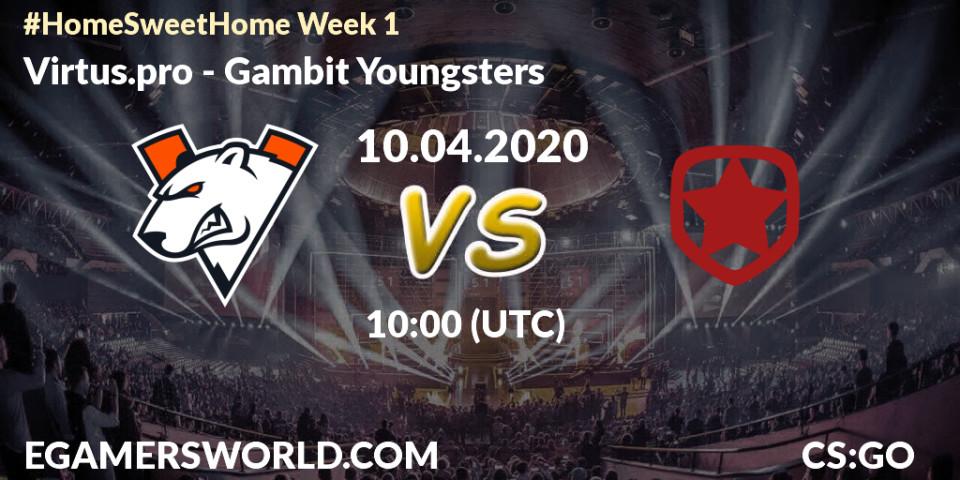 Pronósticos Virtus.pro - Gambit Youngsters. 10.04.20. #Home Sweet Home Week 1 - CS2 (CS:GO)
