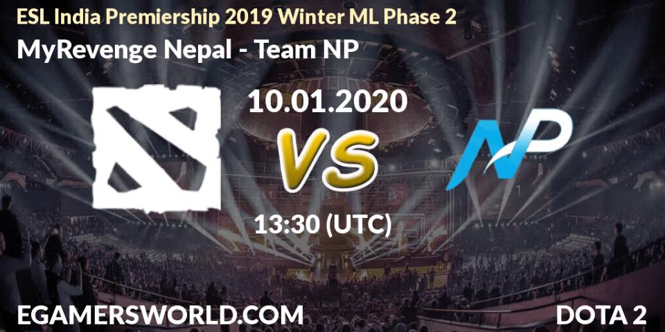 Pronósticos MyRevenge Nepal - Team NP. 10.01.20. ESL India Premiership 2019 Winter ML Phase 2 - Dota 2
