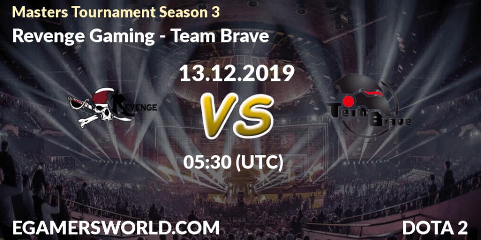 Pronósticos Revenge Gaming - Team Brave. 13.12.19. Masters Tournament Season 3 - Dota 2