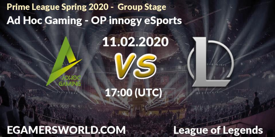 Pronósticos Ad Hoc Gaming - OP innogy eSports. 11.02.20. Prime League Spring 2020 - Group Stage - LoL