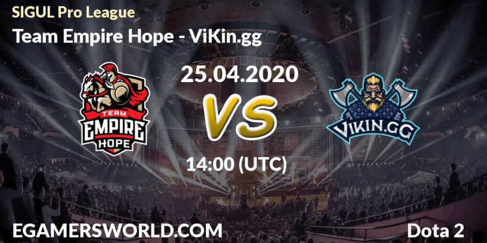 Pronósticos Team Empire Hope - ViKin.gg. 25.04.2020 at 14:00. SIGUL Pro League - Dota 2