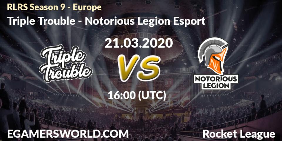 Pronósticos Triple Trouble - Notorious Legion Esport. 21.03.20. RLRS Season 9 - Europe - Rocket League