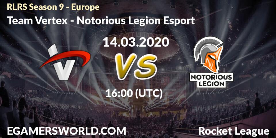 Pronósticos Team Vertex - Notorious Legion Esport. 14.03.20. RLRS Season 9 - Europe - Rocket League