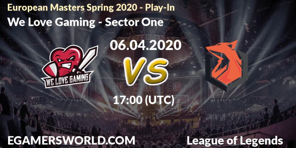 Pronósticos We Love Gaming - Sector One. 06.04.2020 at 17:00. European Masters Spring 2020 - Play-In - LoL