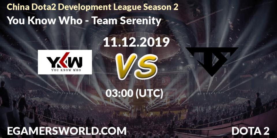Pronósticos You Know Who - Team Serenity. 18.12.19. China Dota2 Development League Season 2 - Dota 2