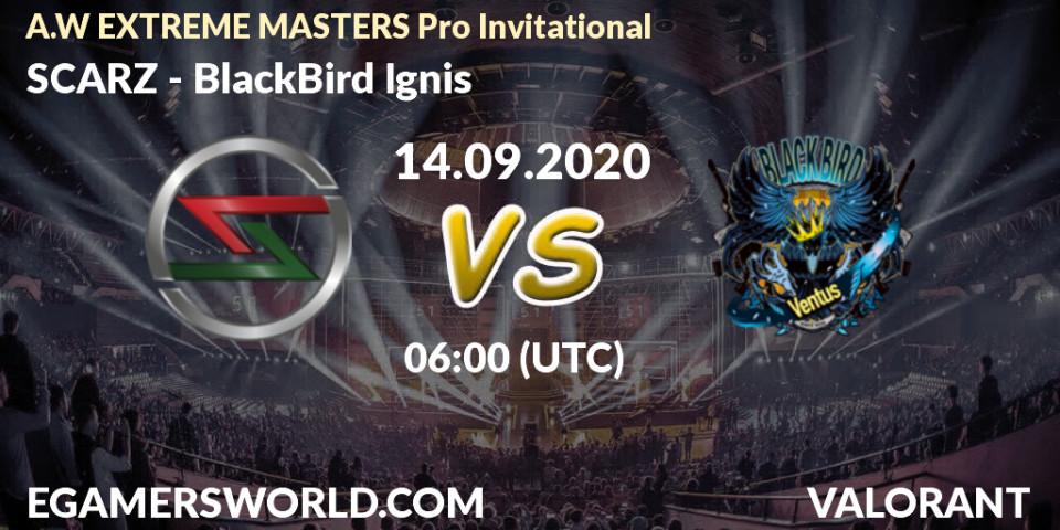Pronósticos SCARZ - BlackBird Ignis. 14.09.2020 at 06:00. A.W EXTREME MASTERS Pro Invitational - VALORANT