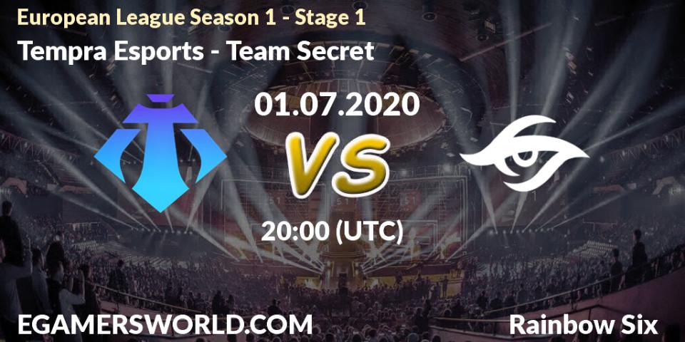 Pronósticos Tempra Esports - Team Secret. 01.07.2020 at 20:00. European League Season 1 - Stage 1 - Rainbow Six