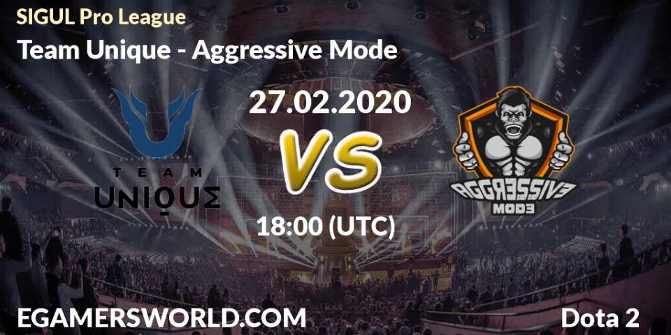 Pronósticos Team Unique - Aggressive Mode. 27.02.2020 at 19:38. SIGUL Pro League - Dota 2