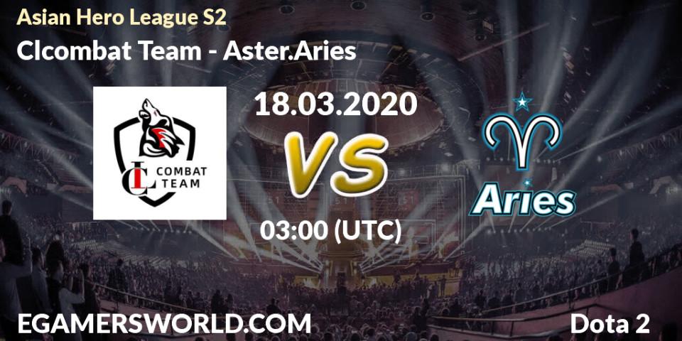 Pronósticos Clcombat Team - Aster.Aries. 18.03.20. Asian Hero League S2 - Dota 2