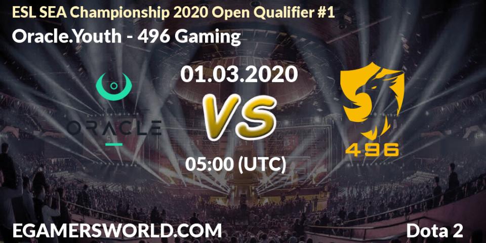Pronósticos Oracle.Youth - 496 Gaming. 01.03.20. ESL SEA Championship 2020 Open Qualifier #1 - Dota 2