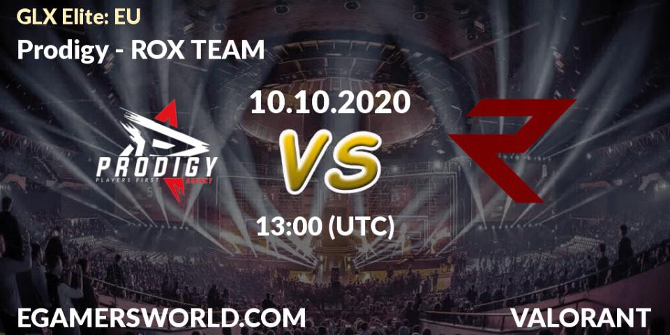 Pronósticos Prodigy - ROX TEAM. 10.10.2020 at 14:00. GLX Elite: EU - VALORANT