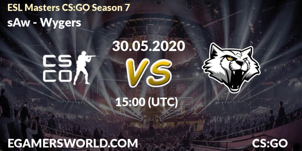 Pronósticos sAw - Wygers. 30.05.2020 at 15:00. ESL Masters CS:GO Season 7 - Counter-Strike (CS2)