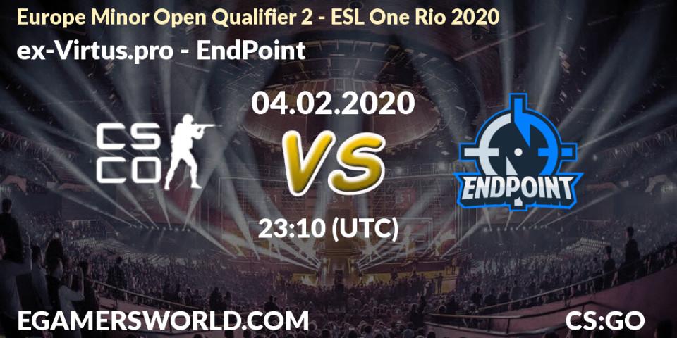 Pronósticos ex-Virtus.pro - EndPoint. 04.02.20. Europe Minor Open Qualifier 2 - ESL One Rio 2020 - CS2 (CS:GO)